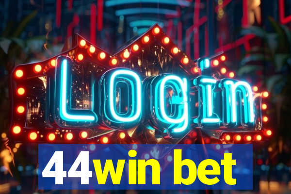 44win bet